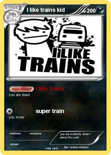 Pokemon I like trains kid