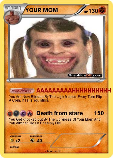 Pokemon YOUR MOM
