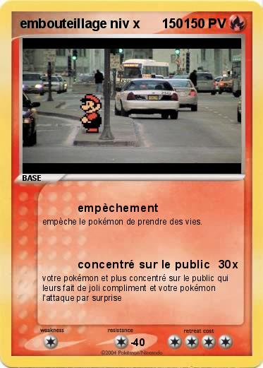 Pokemon embouteillage niv x      150