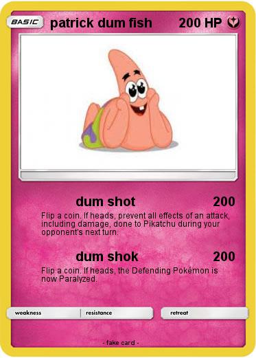 Pokemon patrick dum fish