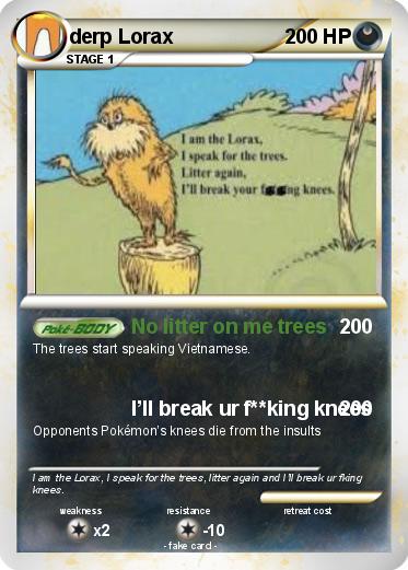 Pokemon derp Lorax