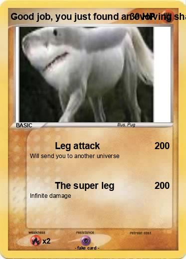 Pokemon Good job, you just found an evolving shark