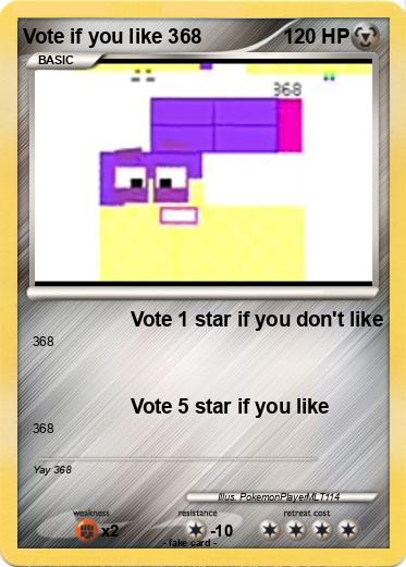 Pokemon Vote if you like 368