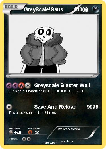 Pokemon GreyScale!Sans       10000