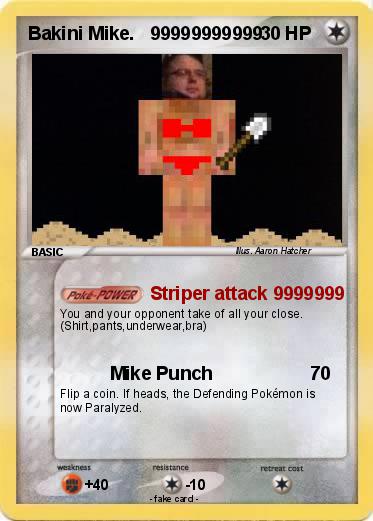 Pokemon Bakini Mike.   99999999999