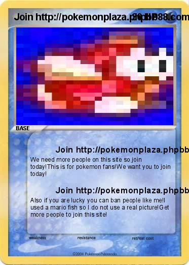 Pokemon Join http://pokemonplaza.phpbb88.com/forum.html fish