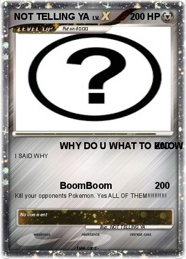 Pokemon NOT TELLING YA