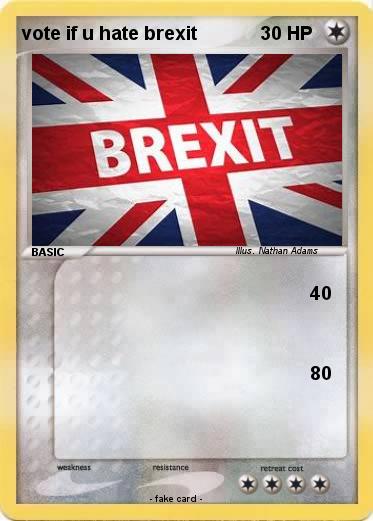 Pokemon vote if u hate brexit
