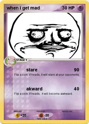 Pokemon when i get mad