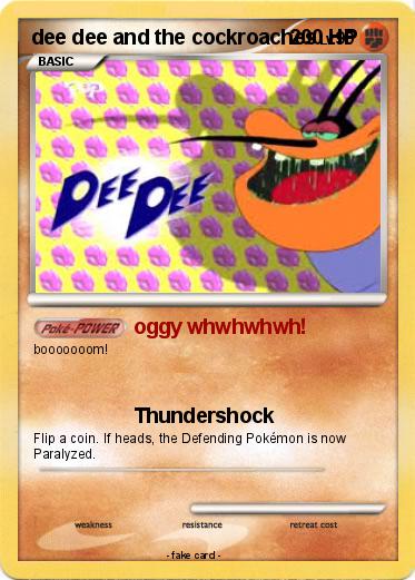 Pokemon dee dee and the cockroaches