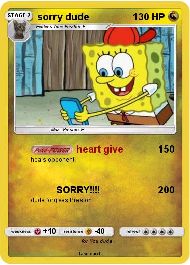 Pokemon sorry dude