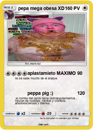 Pokemon pepa mega obesa XD