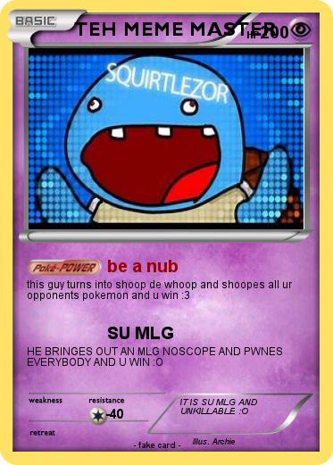 Pokemon TEH MEME MASTER