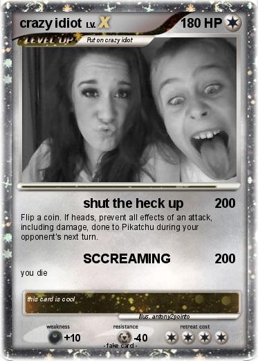 Pokemon crazy idiot