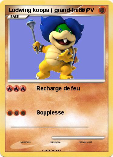 Pokemon Ludwing koopa ( grand-frère )