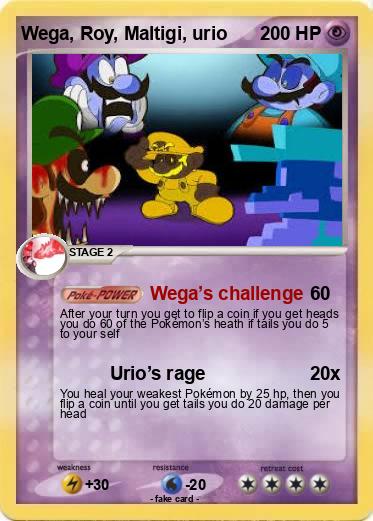 Pokemon Wega, Roy, Maltigi, urio