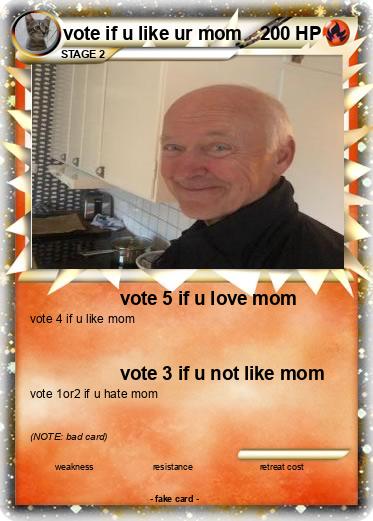 Pokemon vote if u like ur mom