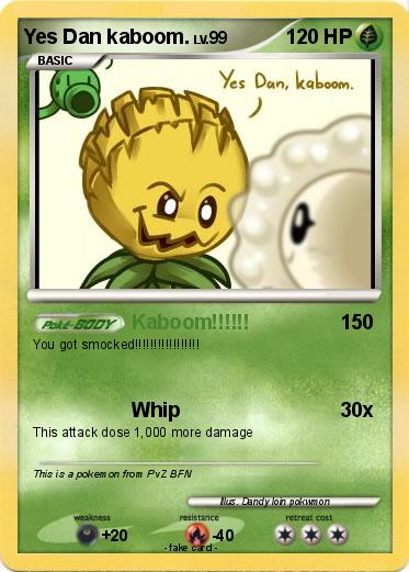 Pokemon Yes Dan kaboom.