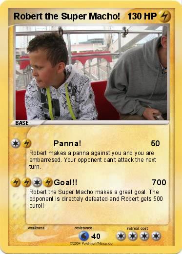 Pokemon Robert the Super Macho!