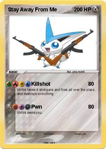 Pokemon Stay Away From Me
