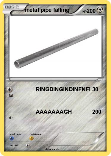 Pokemon metal pipe falling