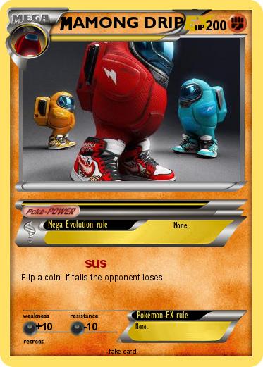 Pokemon AMONG DRIP