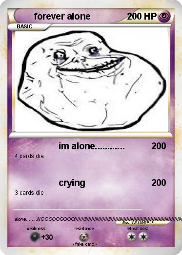 Pokemon forever alone