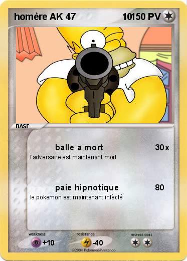 Pokemon homère AK 47                  10