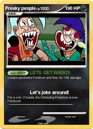 Pokemon Freaky people