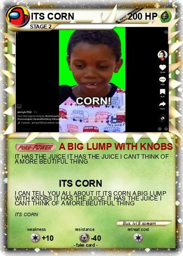 Pokemon ITS CORN