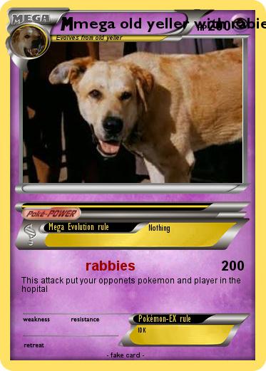 Pokemon mega old yeller with rabies
