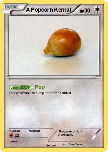 Pokemon A Popcorn Kernal