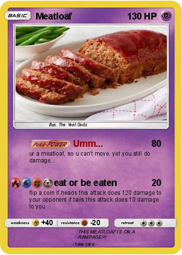 Pokemon Meatloaf