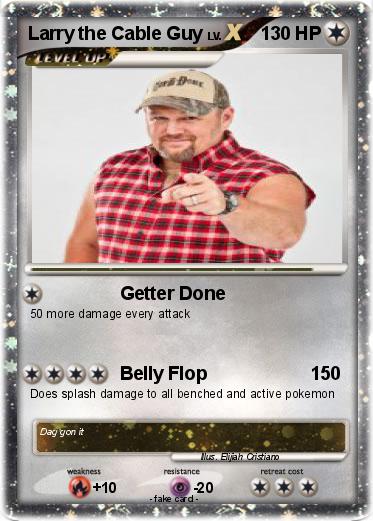 Pokemon Larry the Cable Guy