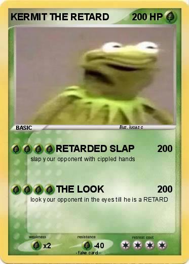 Pokemon KERMIT THE RETARD
