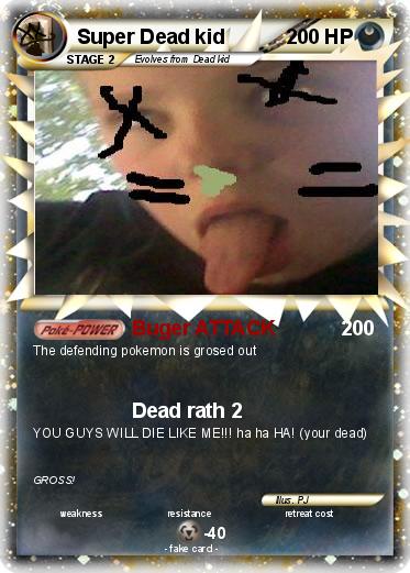 Pokemon Super Dead kid