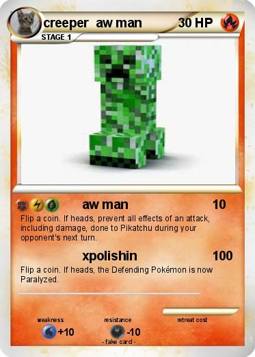 Pokemon creeper  aw man