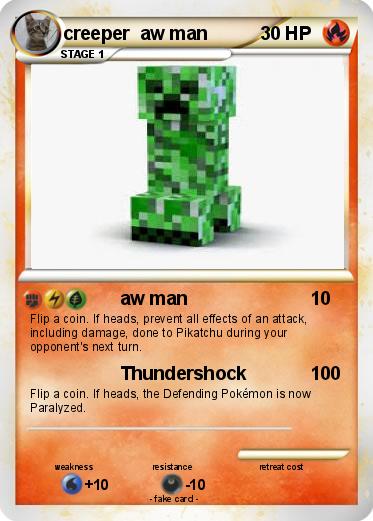 Pokemon creeper  aw man