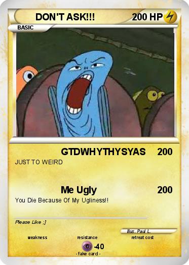 Pokemon DON'T ASK!!!