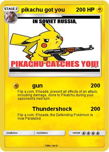 Pokemon pikachu got you