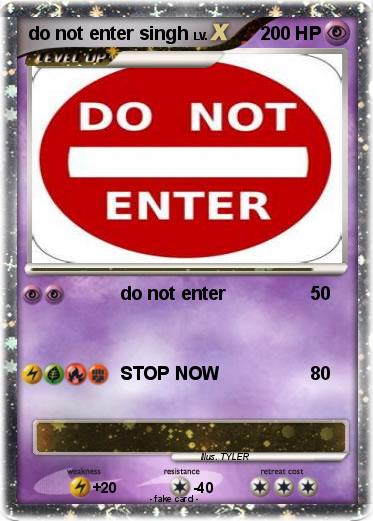 Pokemon do not enter singh
