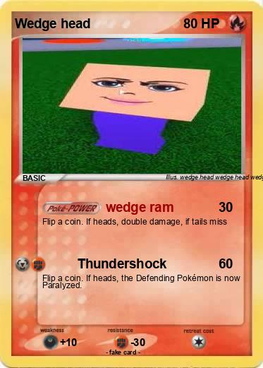 Pokemon Wedge head