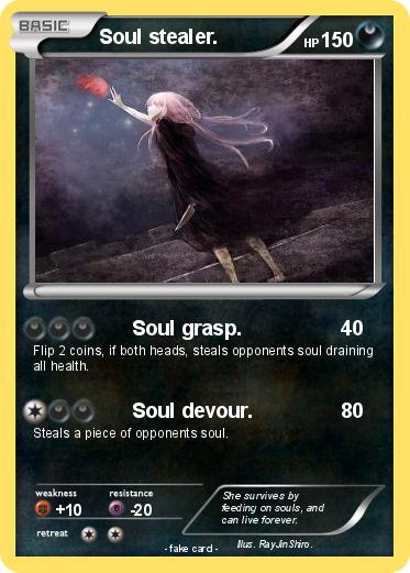 Pokemon Soul stealer.
