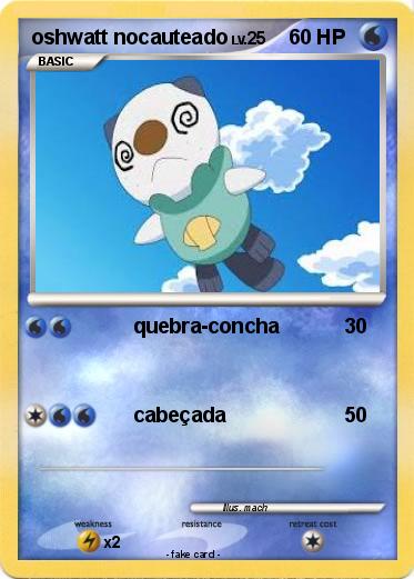 Pokemon oshwatt nocauteado