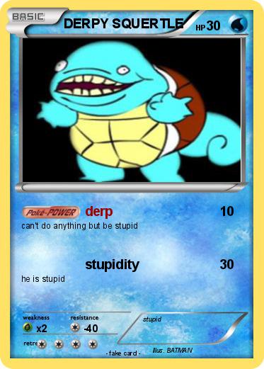 Pokemon DERPY SQUERTLE