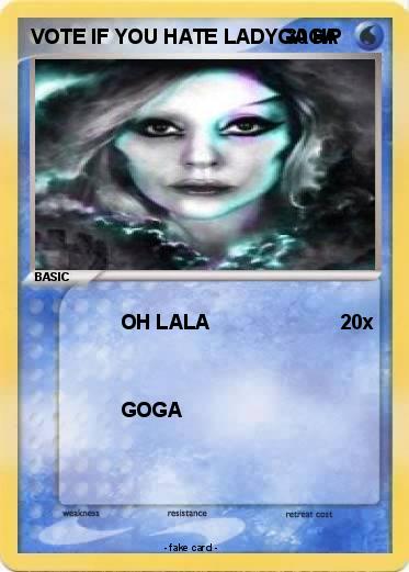 Pokemon VOTE IF YOU HATE LADYGAGA