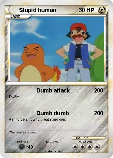 Pokemon Stupid human