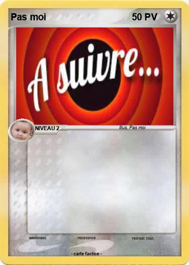 Pokemon Pas moi