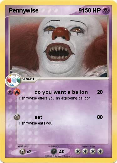 Pokemon Pennywise                         9