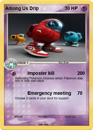 Pokemon Among Us Drip
